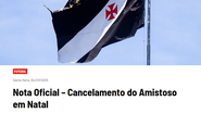 As expectativas para o amistoso entre Vasco e Montevideo Wanderers estavam altas. - Captura de tela/Reprodução site do Vasco