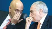 Alexandre de Moraes e Michel Temer - Reprodução/Internet