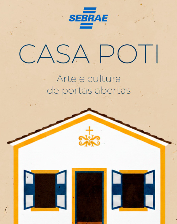 Casa Poti - Arte e cultura de portas abertas que teve o apoio do Sebrae RN, por meio do Economia Criativa.